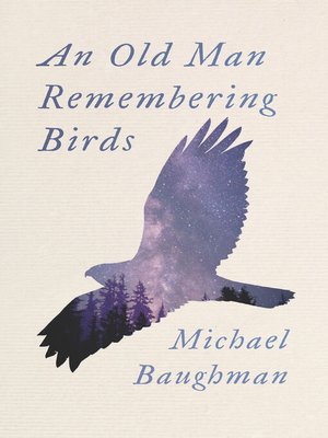 cover image of An Old Man Remembering Birds